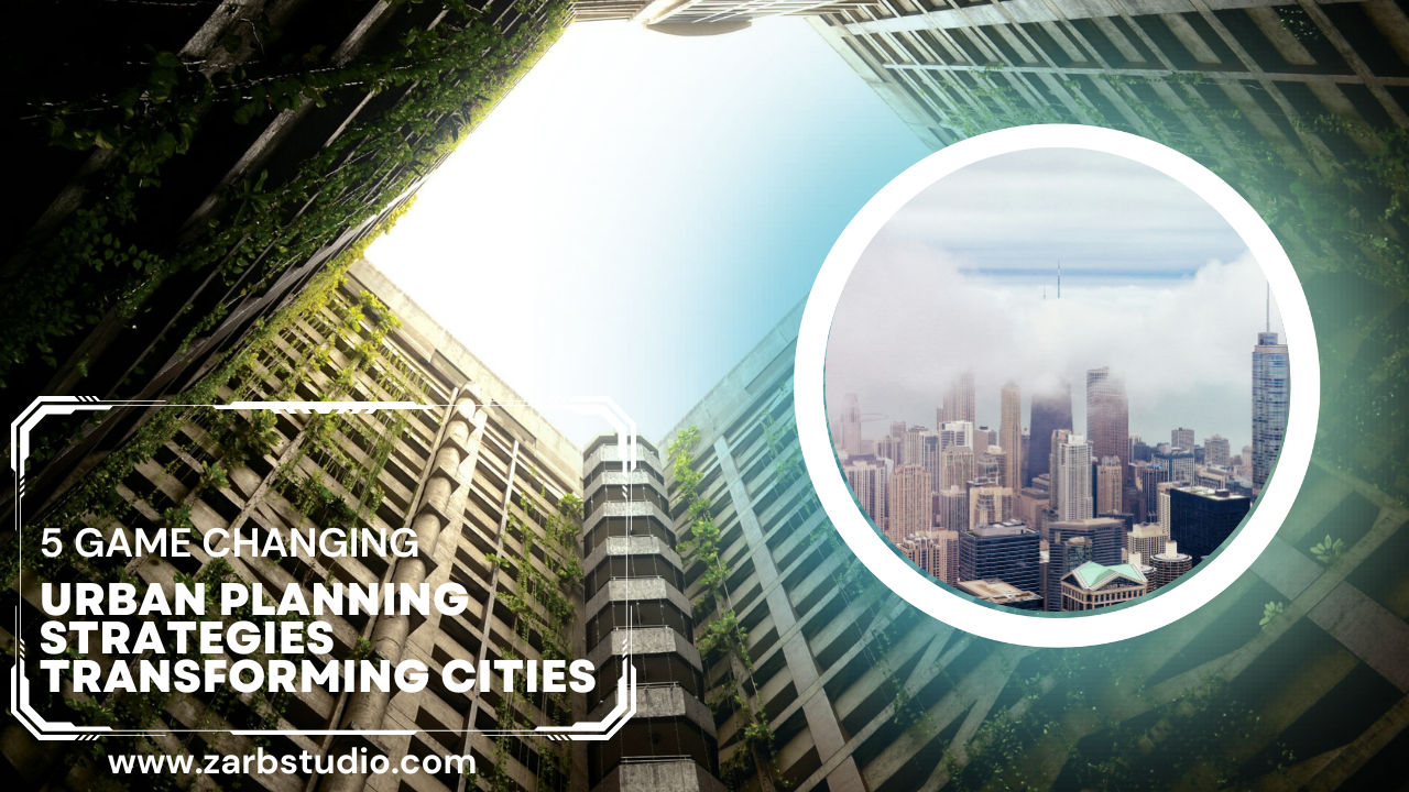 Urban Planning Strategies Transforming Cities